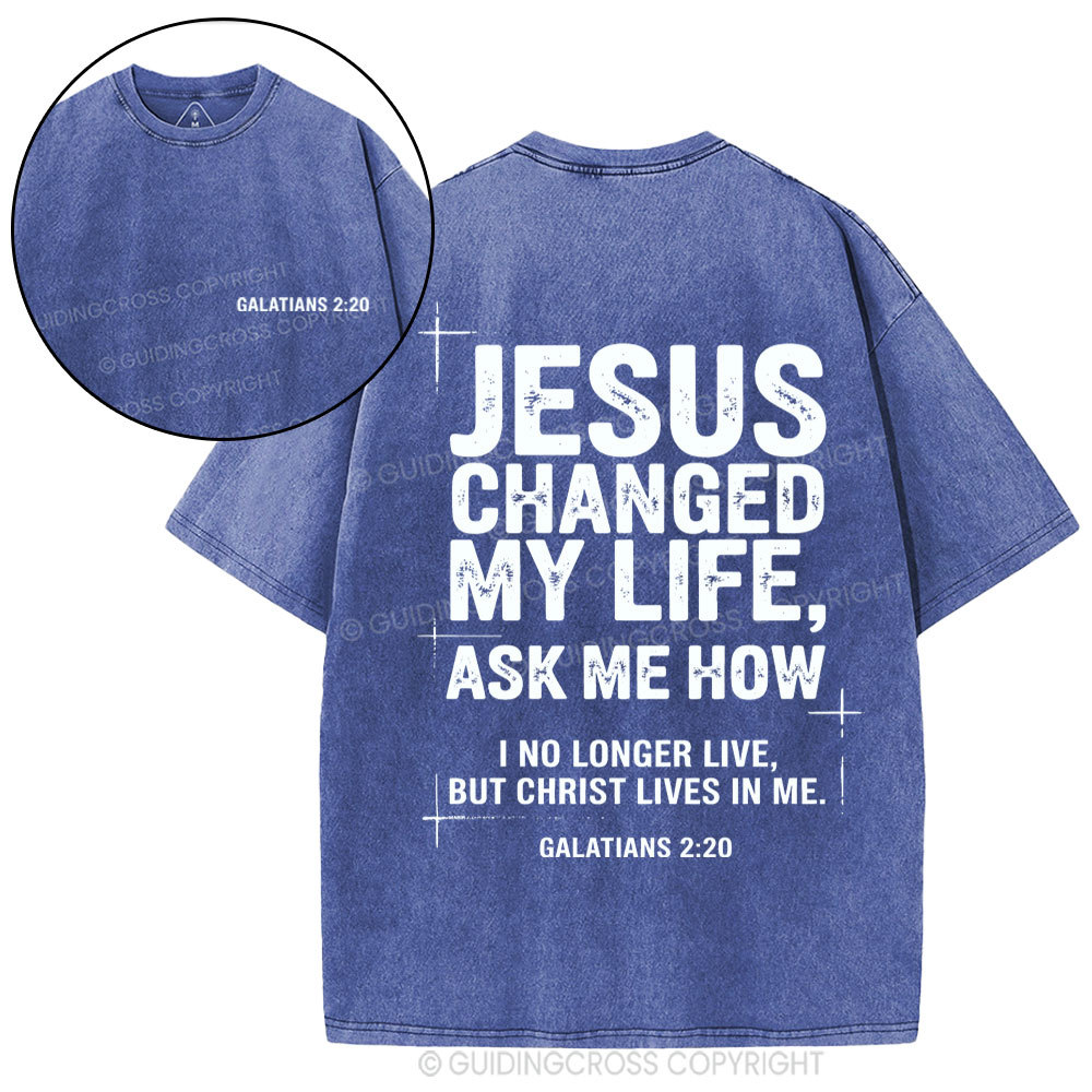Jesus Changed My Life Christian Washed T-Shirt