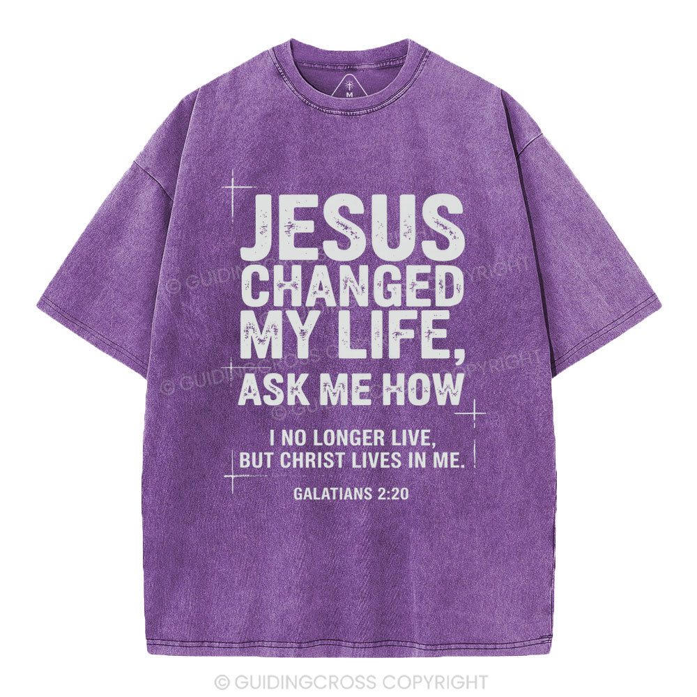 Jesus Changed My Life Christian Washed T-Shirt