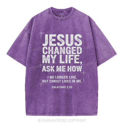 Jesus Changed My Life Christian Washed T-Shirt