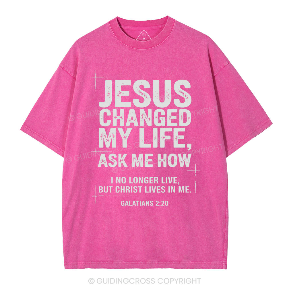 Jesus Changed My Life Christian Washed T-Shirt