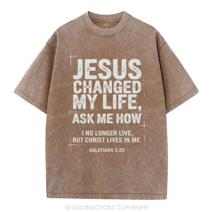 Jesus Changed My Life Christian Washed T-Shirt