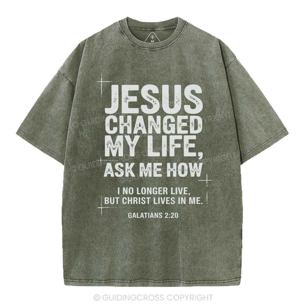 Jesus Changed My Life Christian Washed T-Shirt