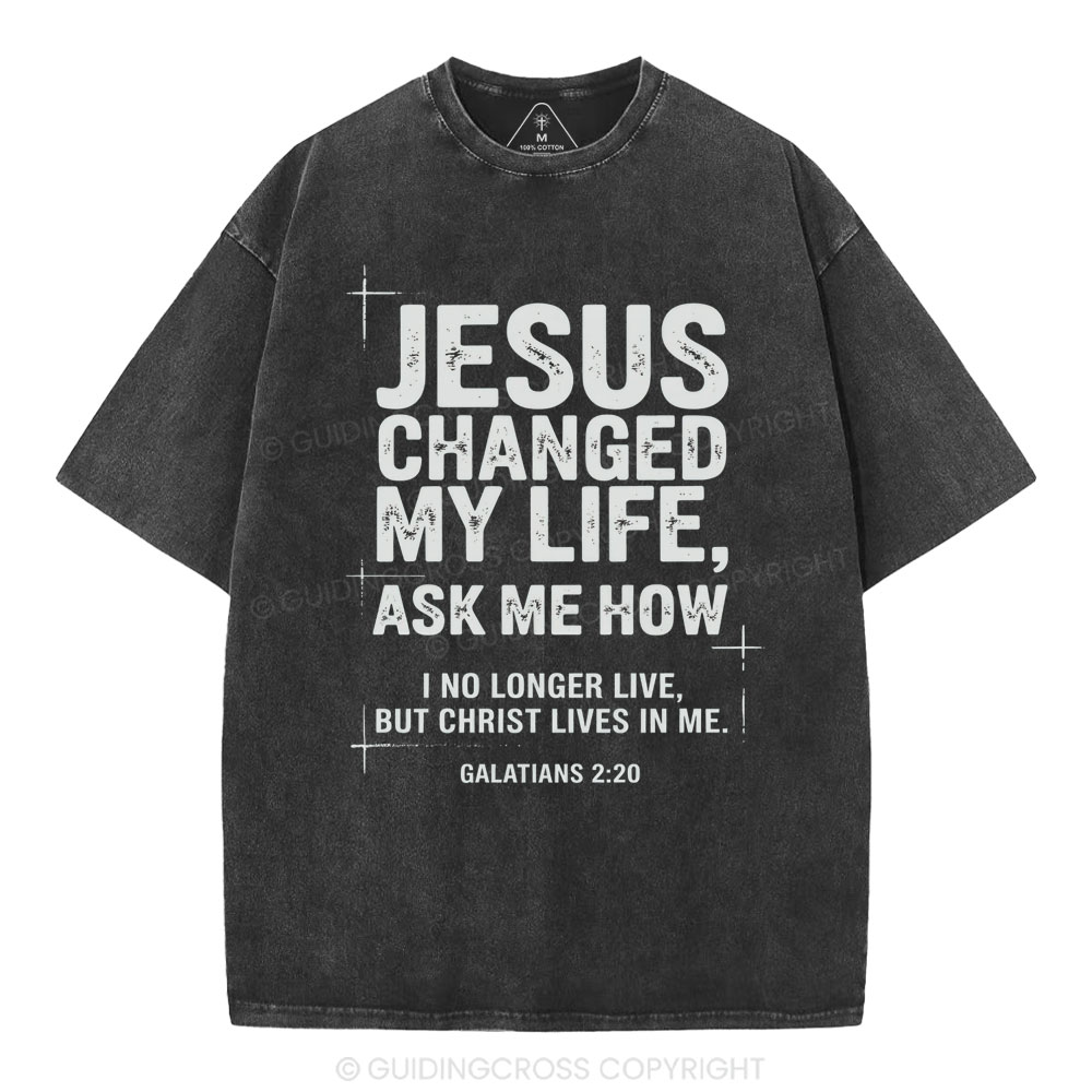 Jesus Changed My Life Christian Washed T-Shirt