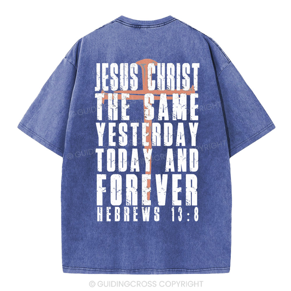 Jesus Christ Forever Christian Washed T-Shirt