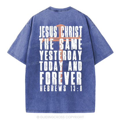 Jesus Christ Forever Christian Washed T-Shirt