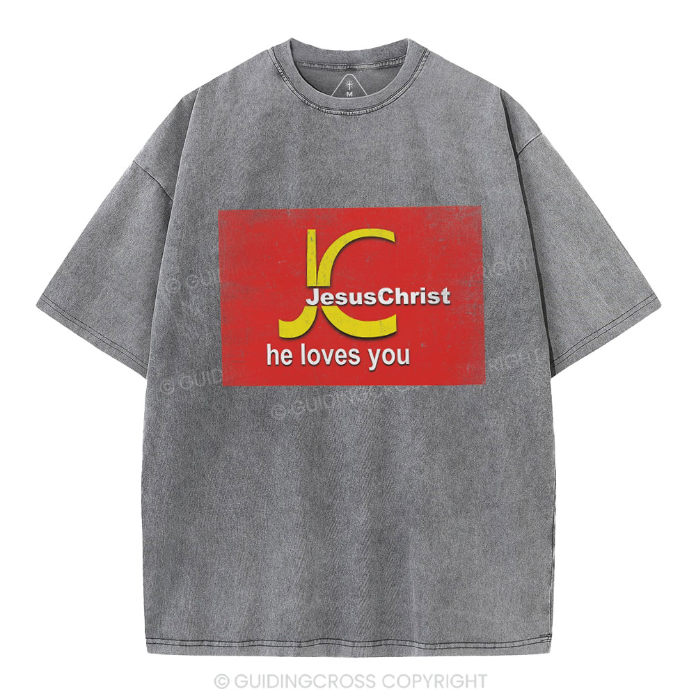 Jesus Christ He Loves You Christian Washed T-Shirt