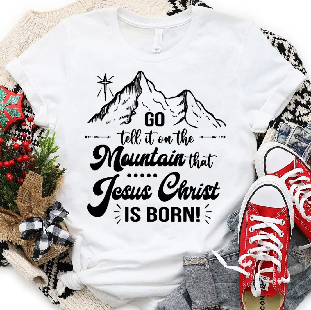 Jesus Christ Is Born Christian T-Shirt