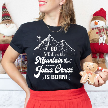 Jesus Christ Is Born Christian T-Shirt