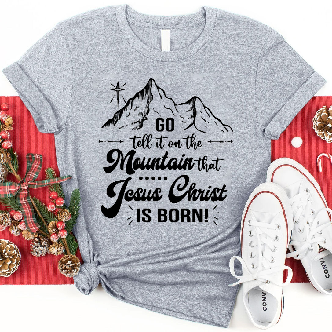 Jesus Christ Is Born Christian T-Shirt