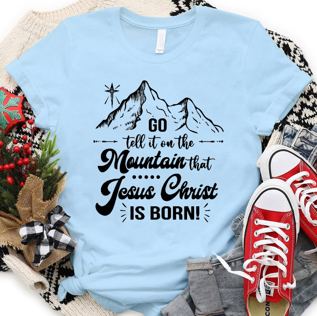 Jesus Christ Is Born Christian T-Shirt