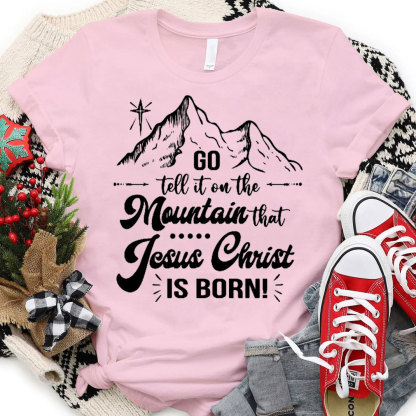 Jesus Christ Is Born Christian T-Shirt