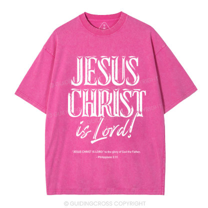 Jesus Christ Is Lord Christian Washed T-Shirt