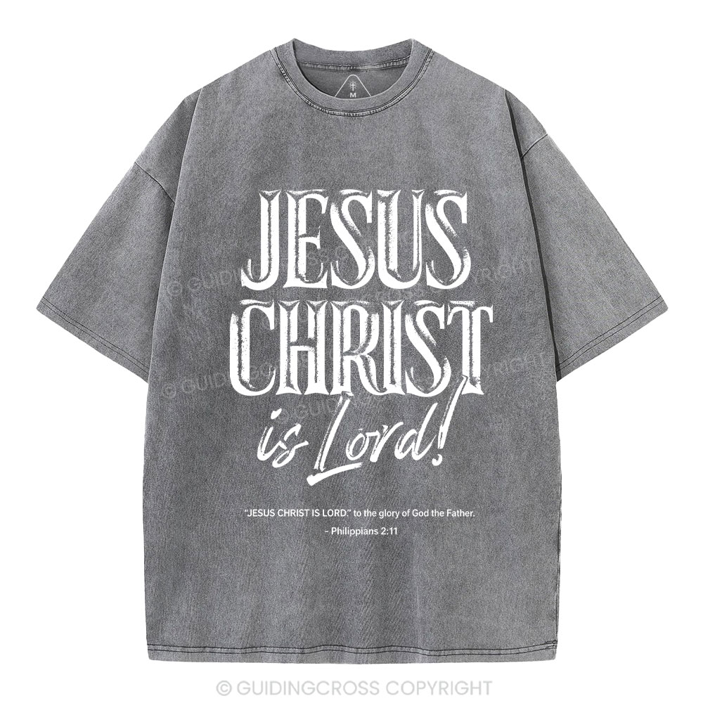 Jesus Christ Is Lord Christian Washed T-Shirt
