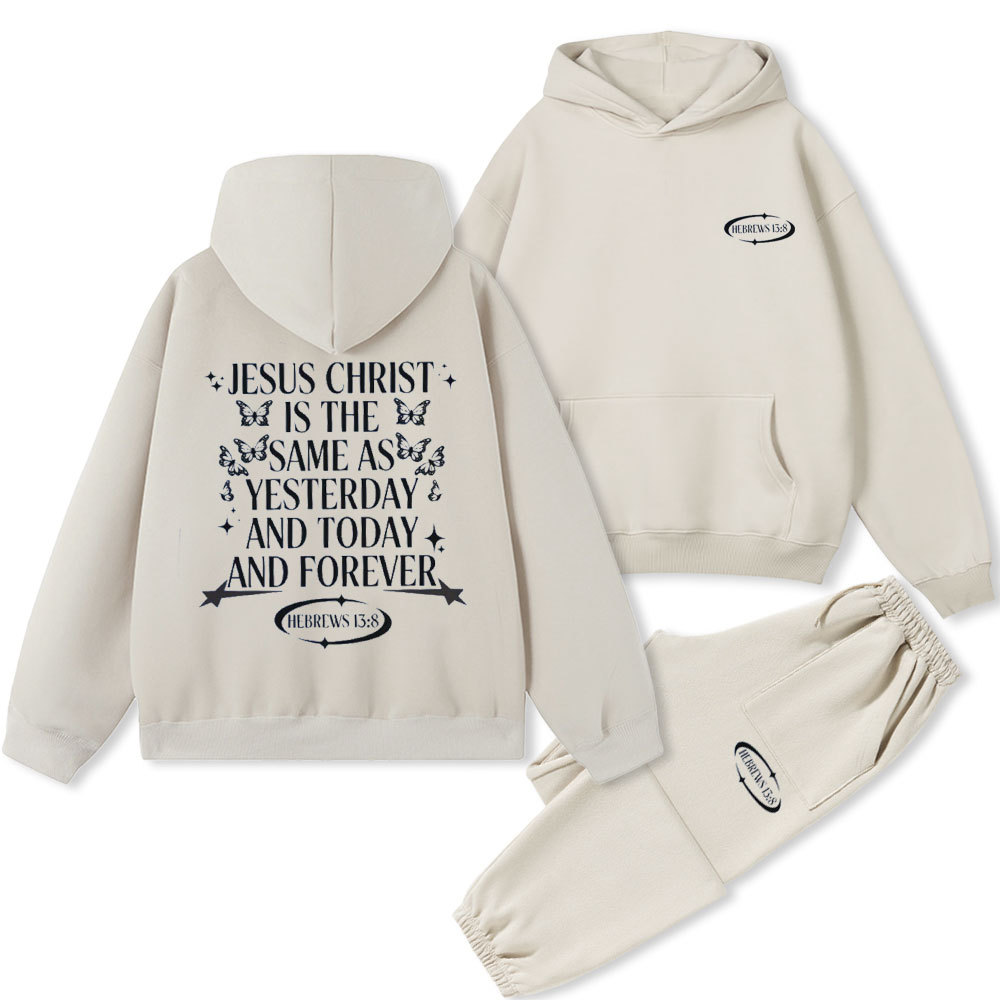 Jesus Christ Is The Same As Forever Christian Fleece Hoodie Set