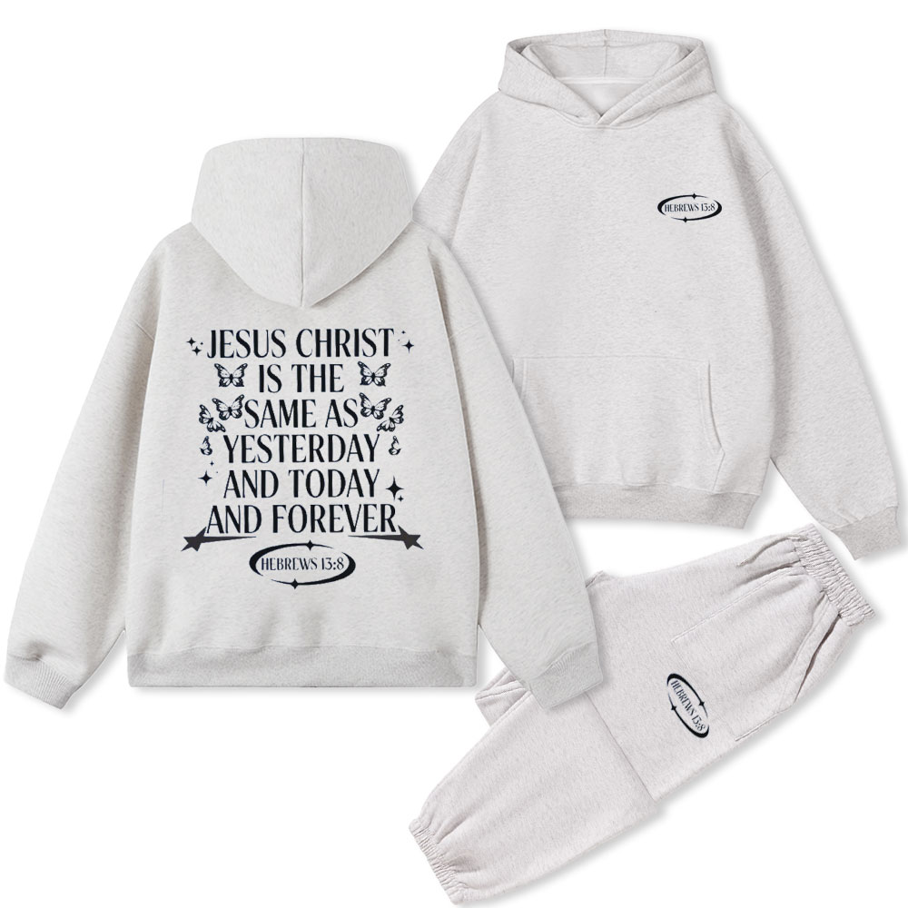 Jesus Christ Is The Same As Forever Christian Fleece Hoodie Set