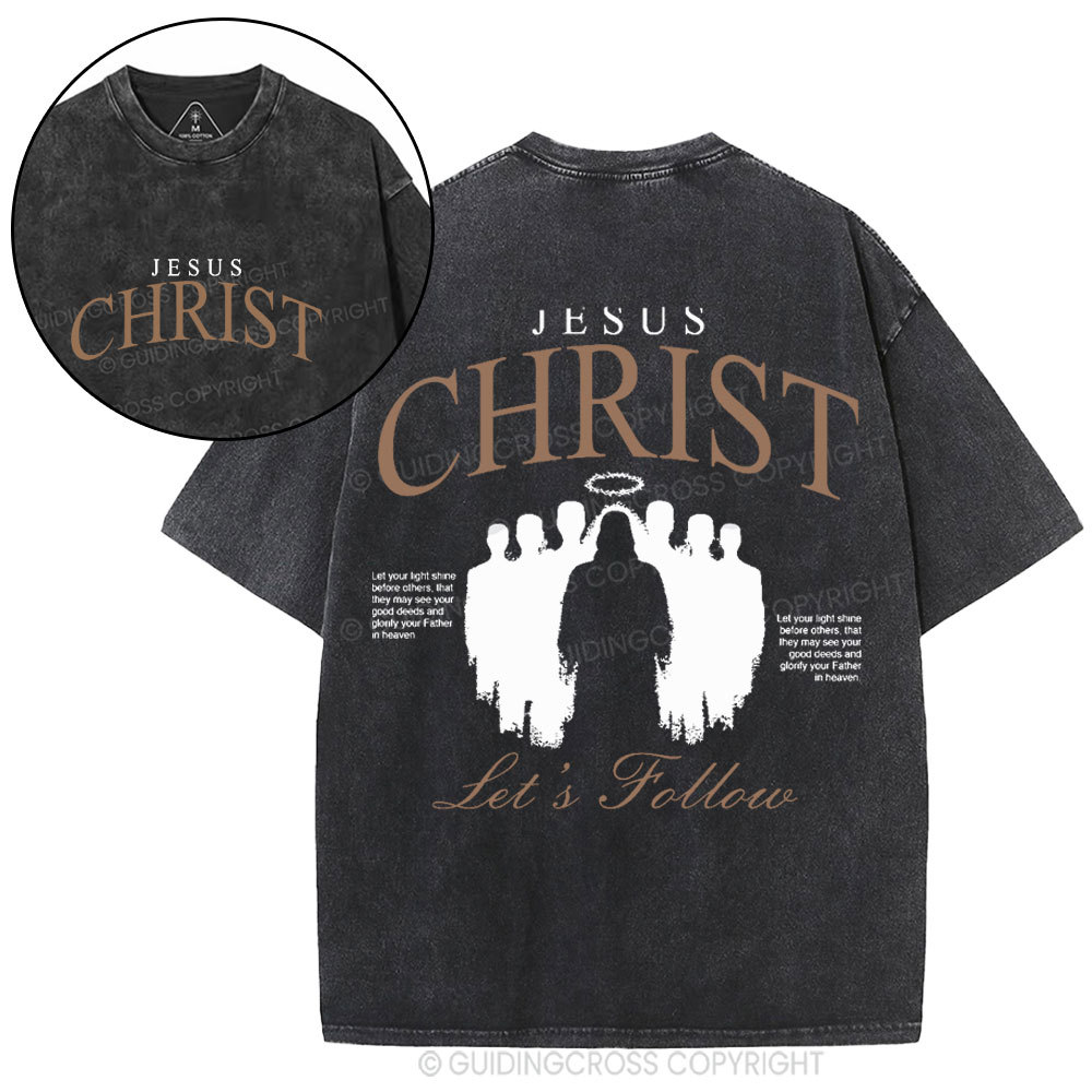 Jesus Christ Let's Follow Christian Washed T-Shirt