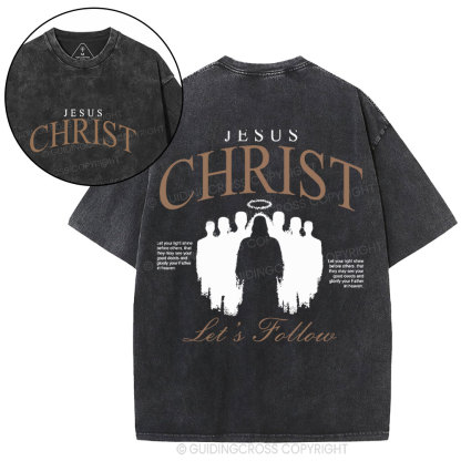 Jesus Christ Let's Follow Christian Washed T-Shirt