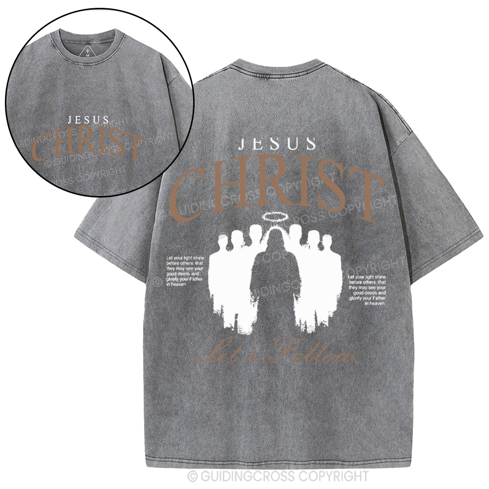 Jesus Christ Let's Follow Christian Washed T-Shirt