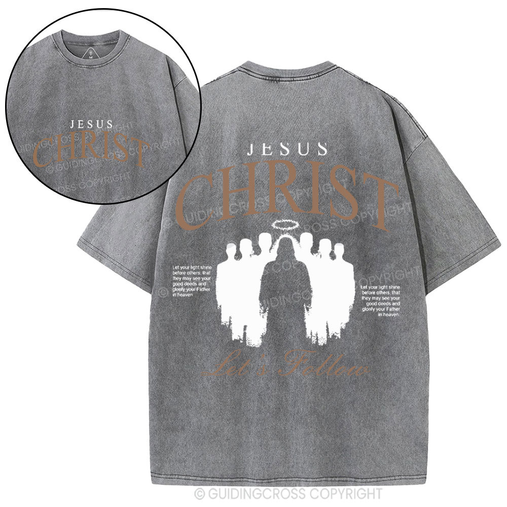 Jesus Christ Let's Follow Christian Washed T-Shirt