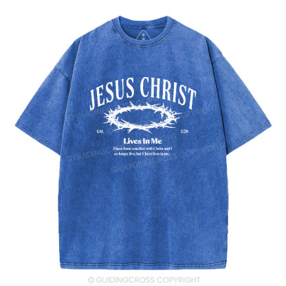 Jesus Christ Lives In Me Christian Washed T-Shirt