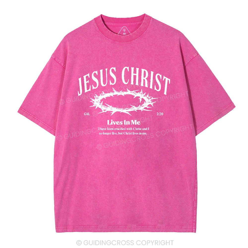 Jesus Christ Lives In Me Christian Washed T-Shirt