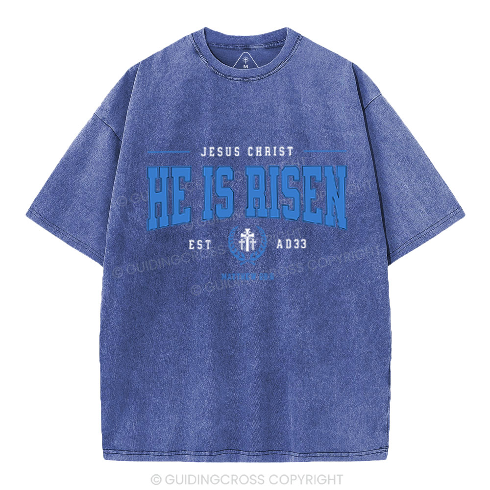 Jesus Chrsit He Is Risen Christian Washed T-Shirt