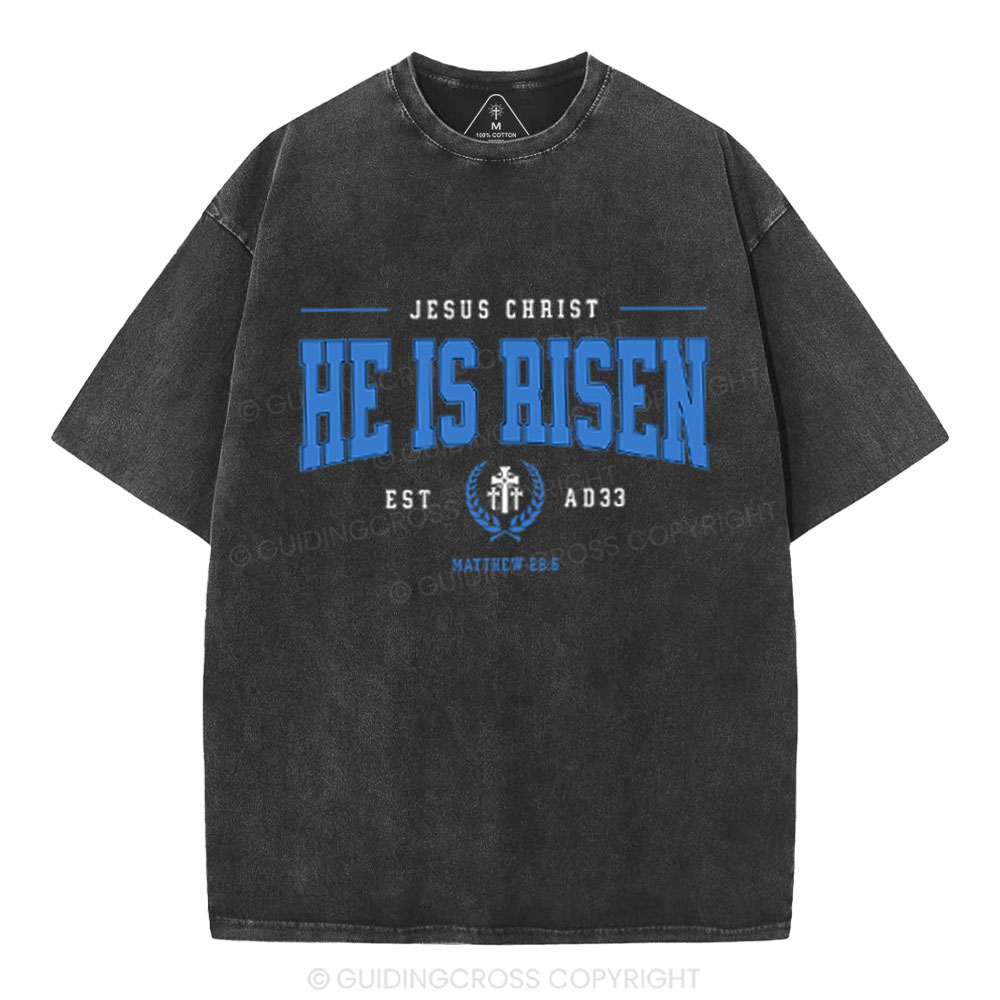 Jesus Chrsit He Is Risen Christian Washed T-Shirt