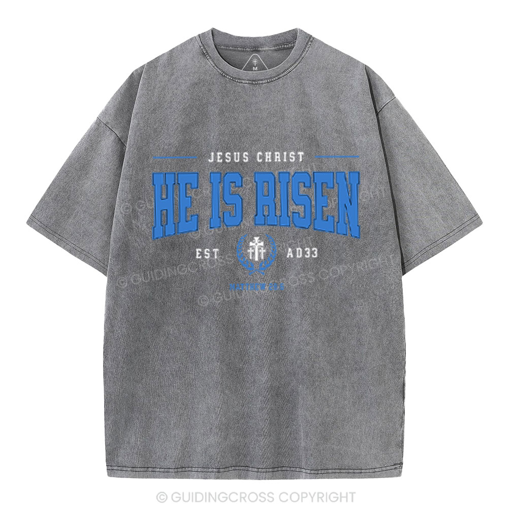 Jesus Chrsit He Is Risen Christian Washed T-Shirt