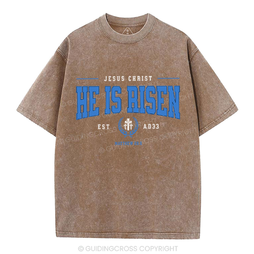 Jesus Chrsit He Is Risen Christian Washed T-Shirt