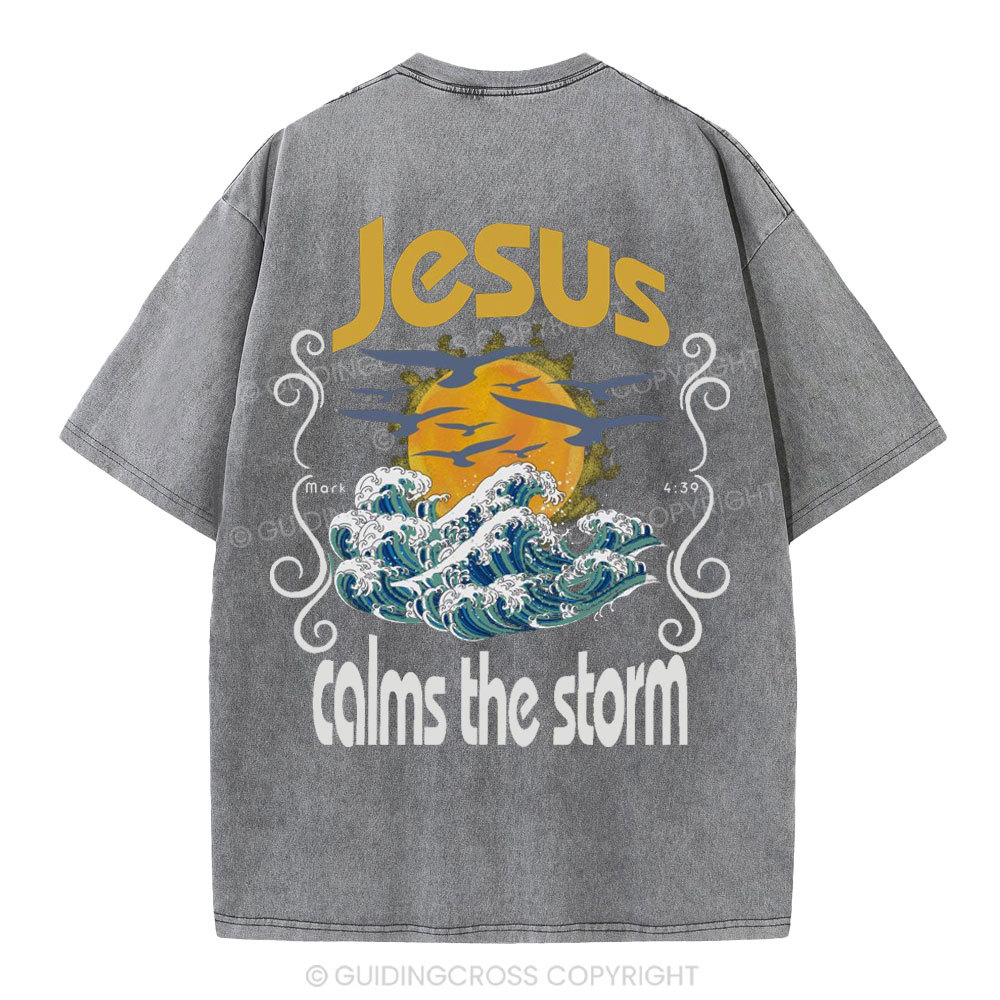 Jesus Clams The Storm Christian Washed T-Shirt