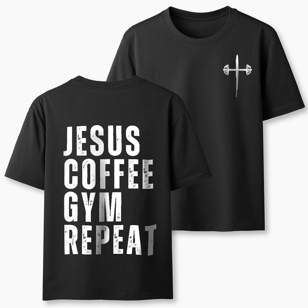 Jesus Coffee Gym Repeat Christian T-Shirt
