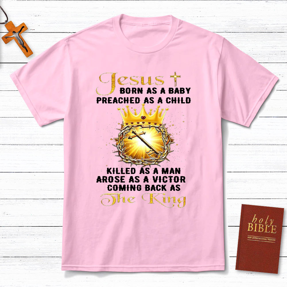 Jesus Coming Back As The King Christian T-Shirt