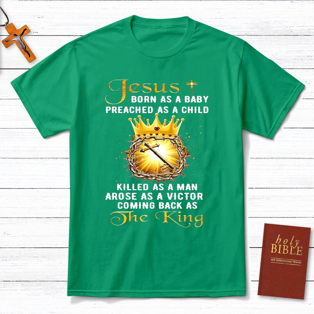 Jesus Coming Back As The King Christian T-Shirt