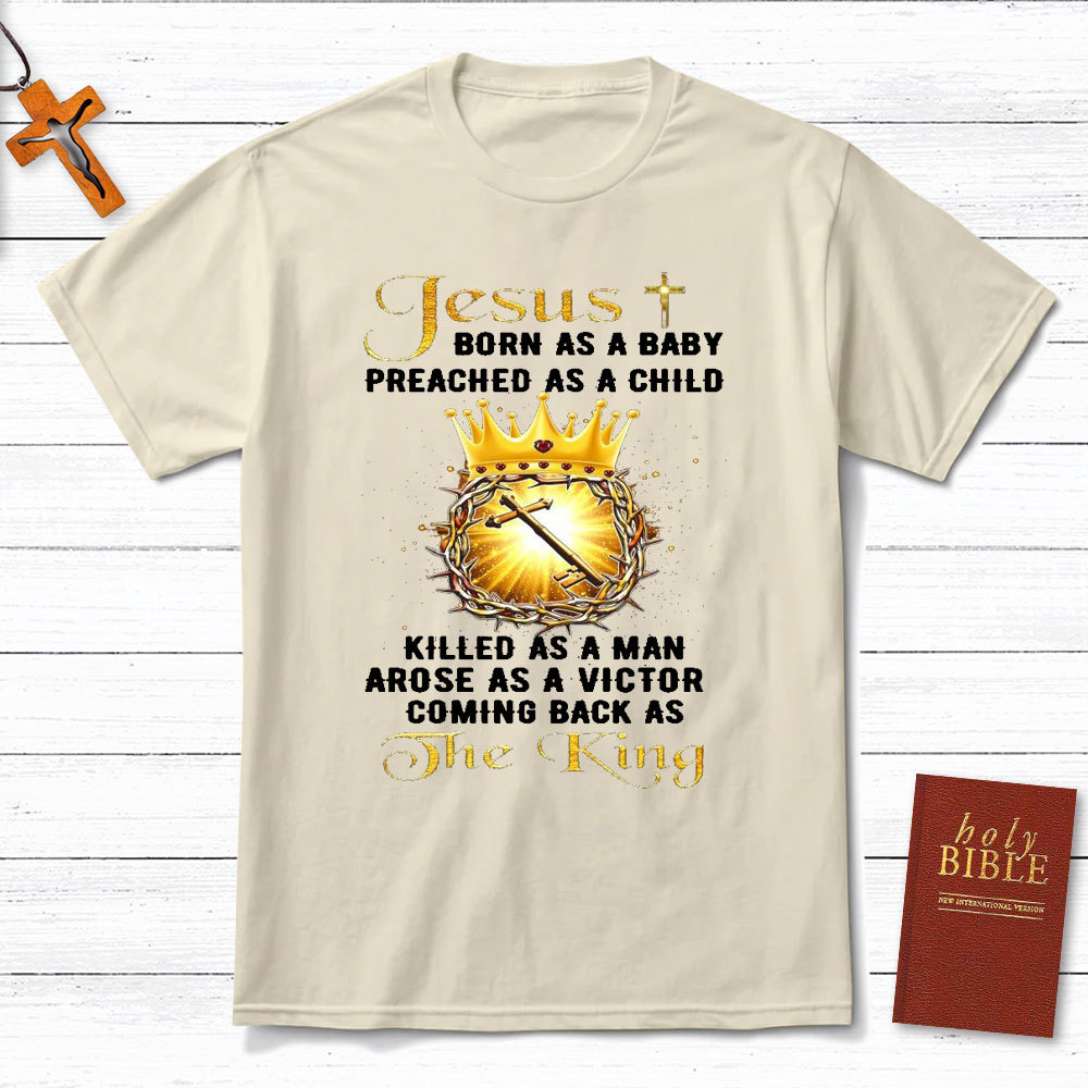 Jesus Coming Back As The King Christian T-Shirt