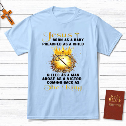 Jesus Coming Back As The King Christian T-Shirt
