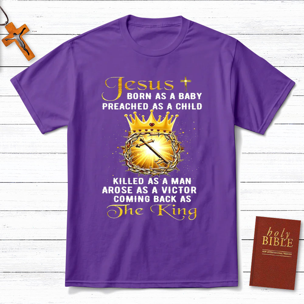 Jesus Coming Back As The King Christian T-Shirt
