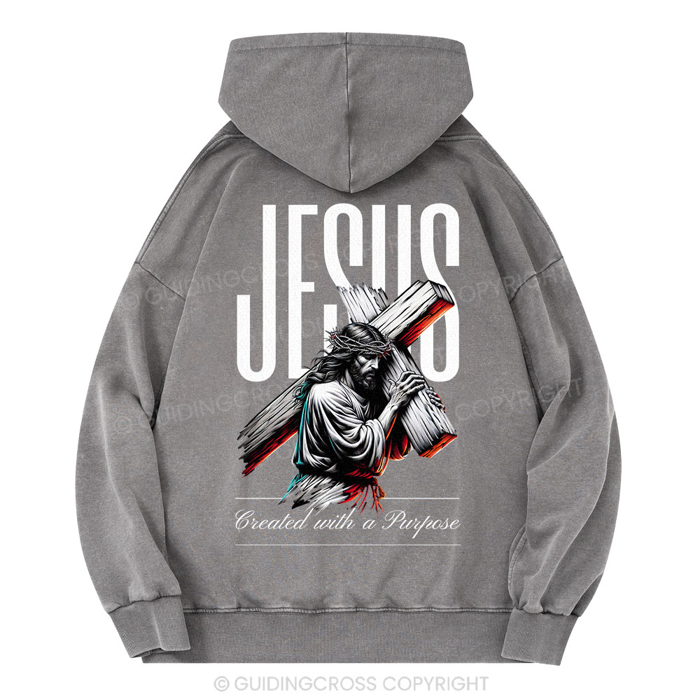 Jesus Created with a Purpose Christian Washed Hoodie