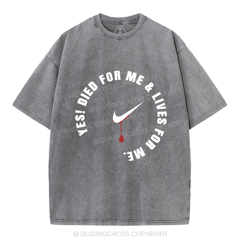 Jesus Died For Me And Lived For Me Christian Washed T-Shirt
