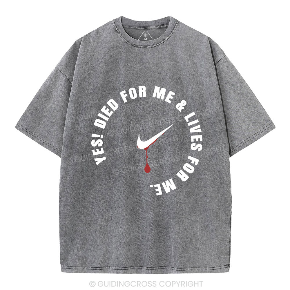 Jesus Died For Me And Lived For Me Christian Washed T-Shirt