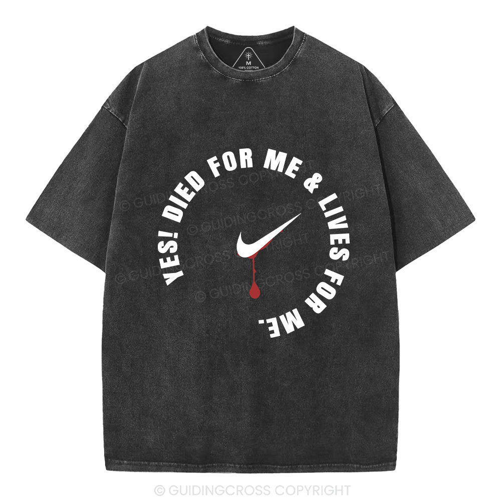 Jesus Died For Me And Lived For Me Christian Washed T-Shirt