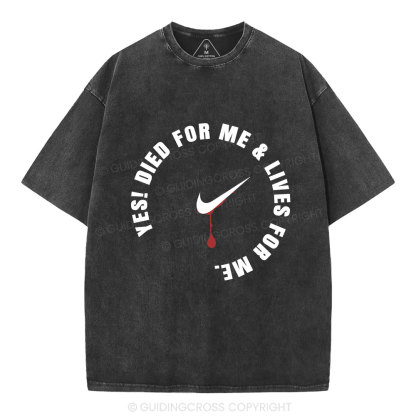 Jesus Died For Me And Lived For Me Christian Washed T-Shirt