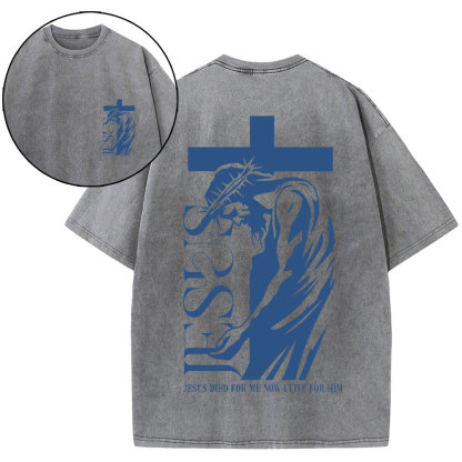Jesus Died For Me Chirstian Washed T-Shirt