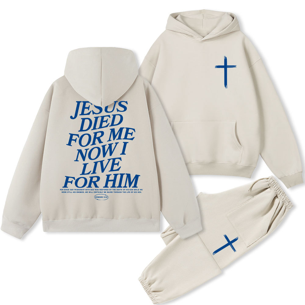 Jesus Died For Me Now I Live For Him Christian Fleece Hoodie Set