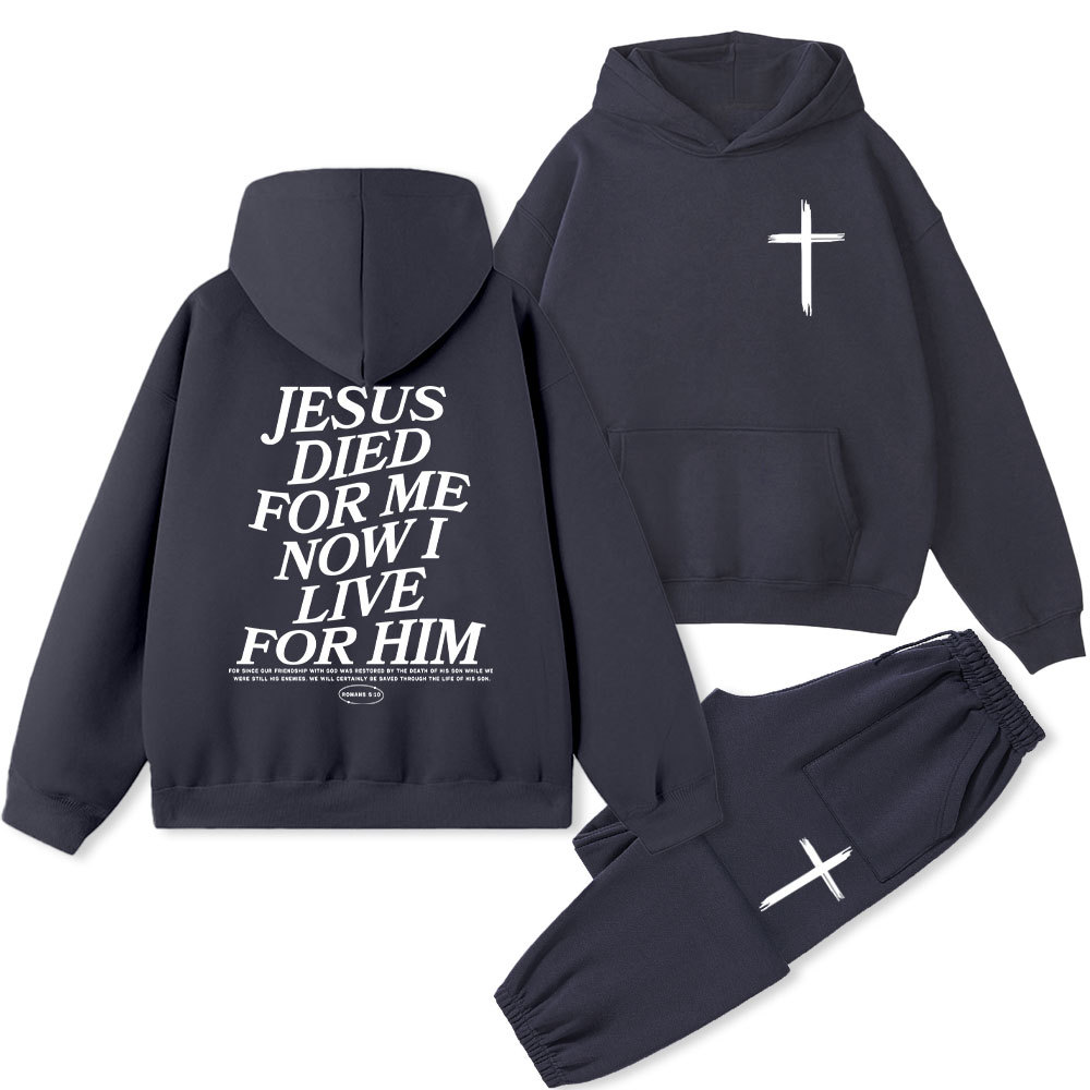 Jesus Died For Me Now I Live For Him Christian Fleece Hoodie Set
