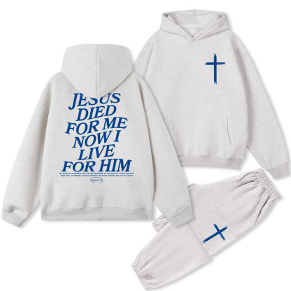 Jesus Died For Me Now I Live For Him Christian Fleece Hoodie Set