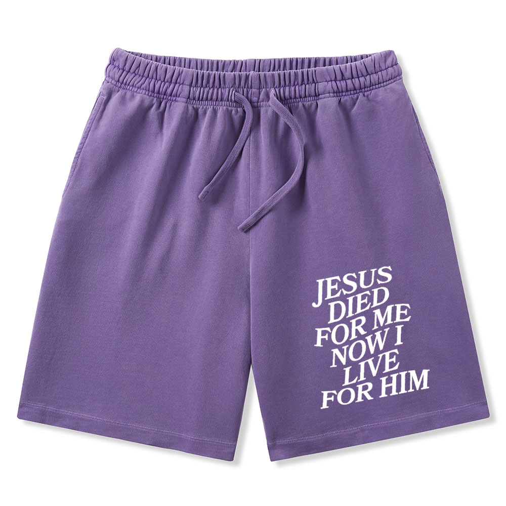Jesus Died For Me Now I Live For Him Christian Washed Shorts