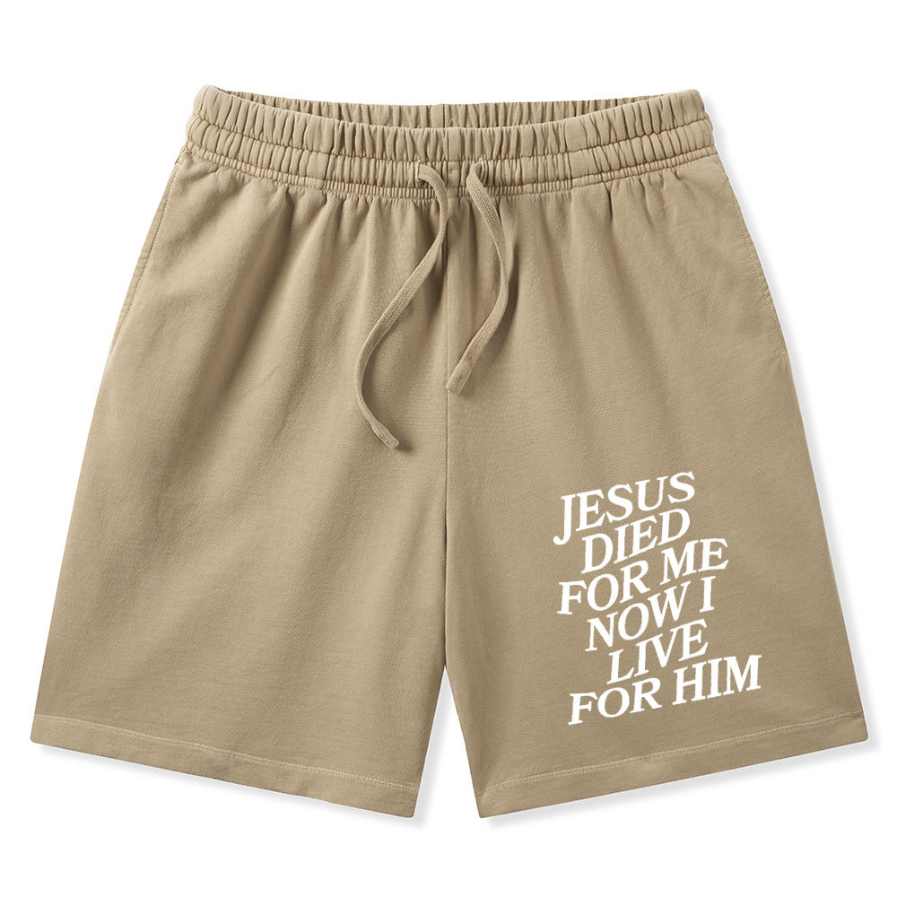 Jesus Died For Me Now I Live For Him Christian Washed Shorts