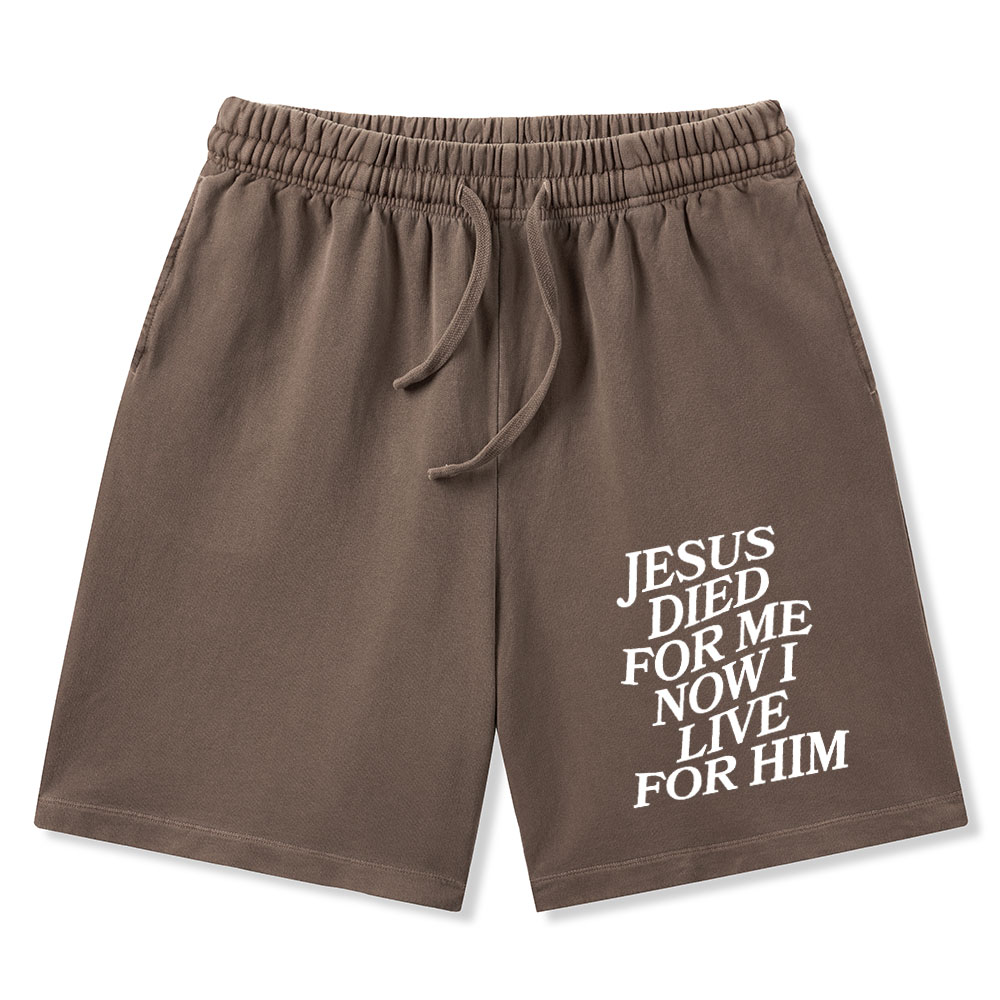 Jesus Died For Me Now I Live For Him Christian Washed Shorts