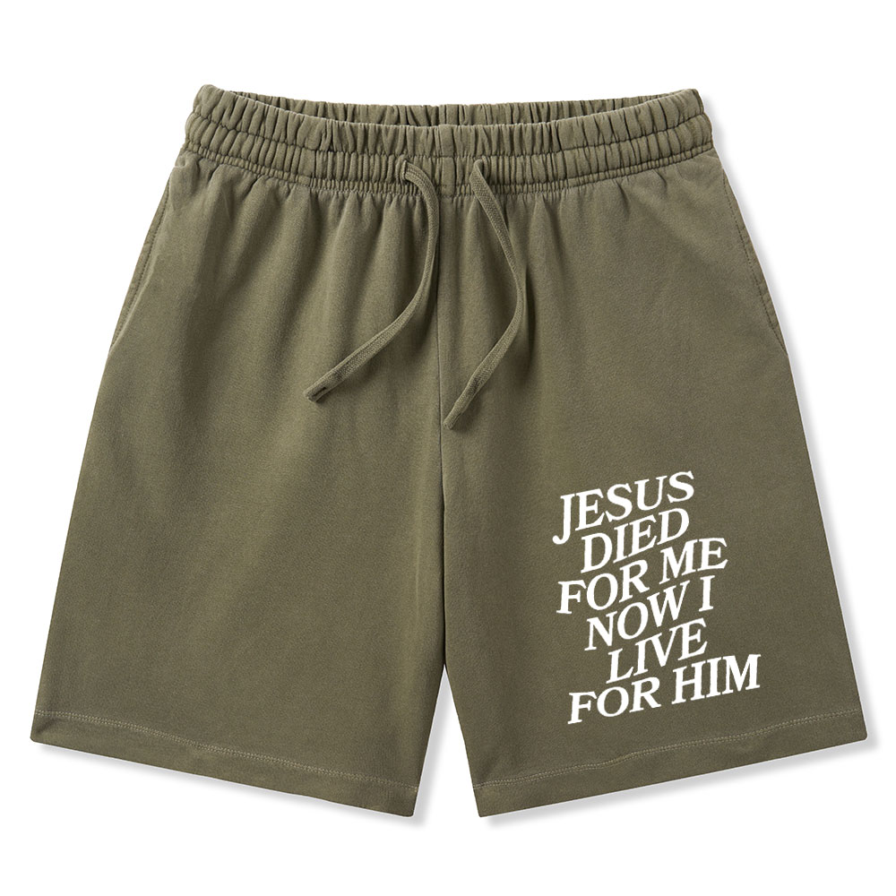Jesus Died For Me Now I Live For Him Christian Washed Shorts