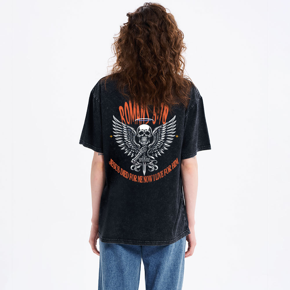Jesus Died For Me Now I Live For Him Christian Washed T-Shirt